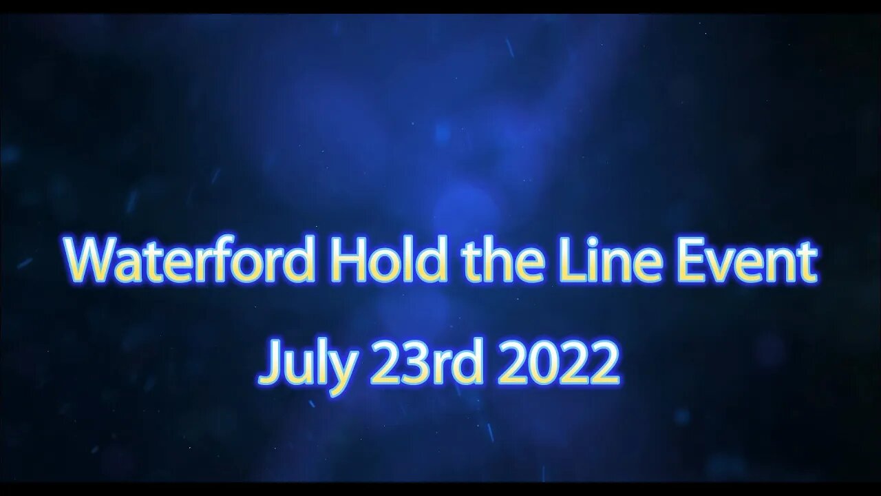 Hold the Line Waterford July 23rd 2022