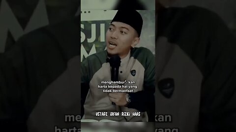 Allah membenci 3 hal ini - Ustadz Irfan Rizki Haas #ceramah