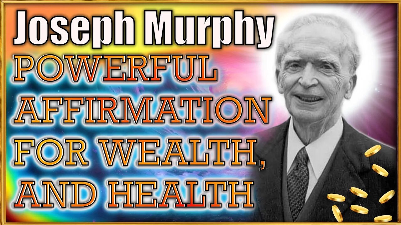 JOSEPH MURPHY AFFIRMATIONS FOR WEALTH, HEALTH AND SUCCESS.🐚⛵💫