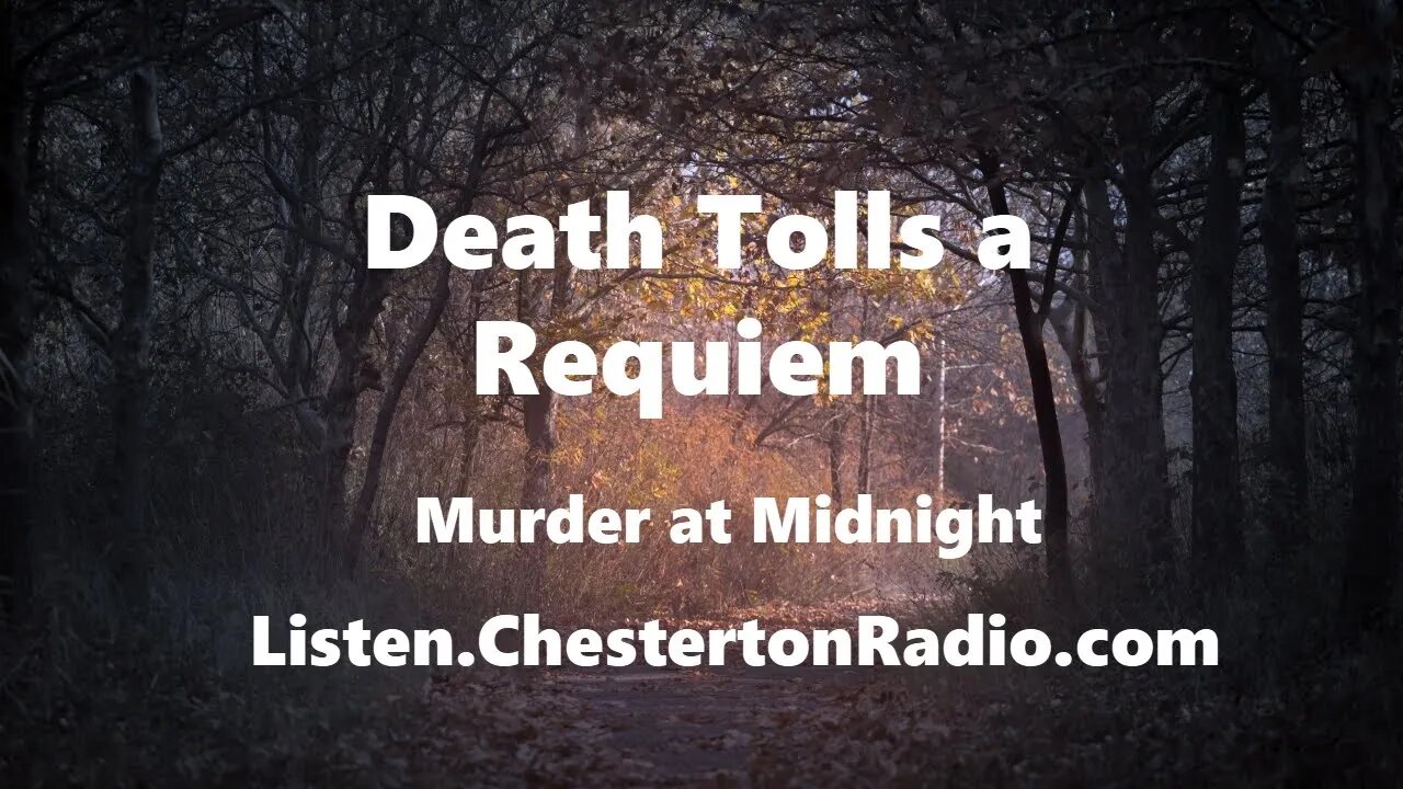 Death Tolls a Requiem - Murder at Midnight