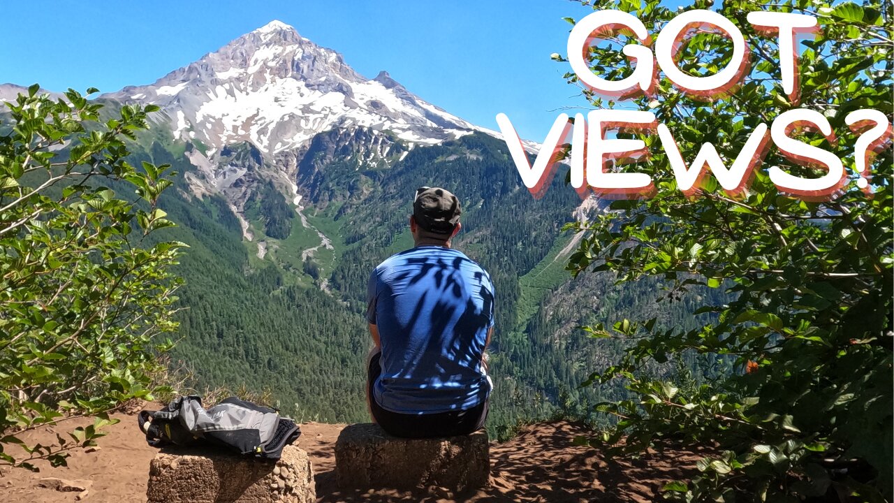 Got Views? Episode 8 | Timberline Trail to Bald Mountain | Pacific Northwest