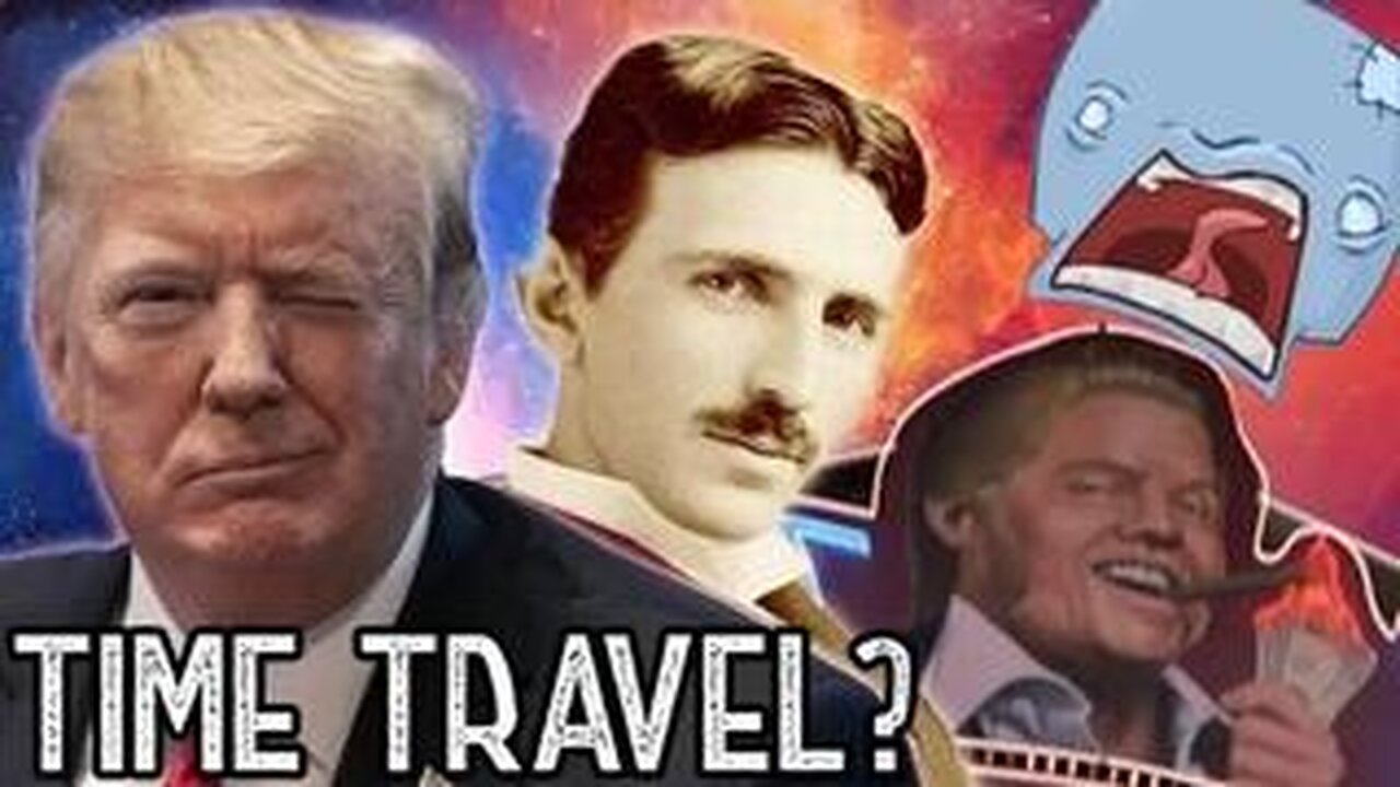 WHAT IF DONALD TRUMP IS A TIME TRAVELLER?