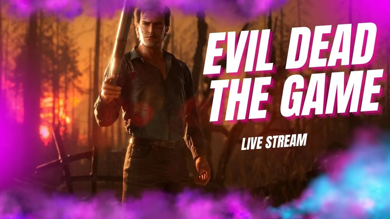 🔴LIVE! Evil Dead The Game