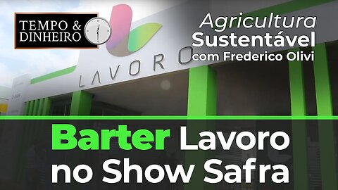 Barter Lavoro no Show Safra