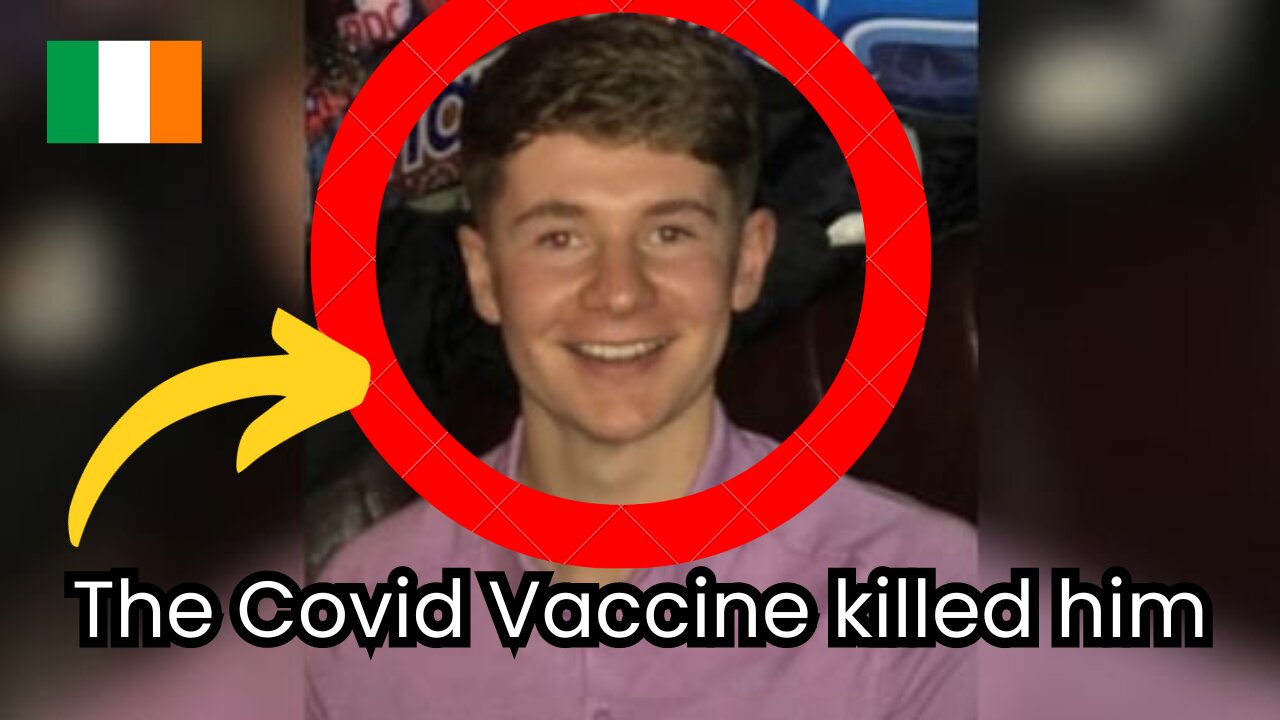 THE COVID VACCINE KILLED THIS YOUNG IRISH MAN ❌💉