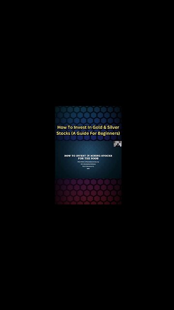 How To #Invest In #Gold & #Silver Stocks (A Guide For Beginners)