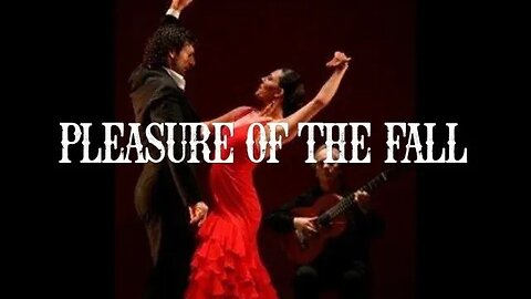 Pleasure of the Fall