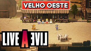Live A Live: O Velho Oeste | Parte 01