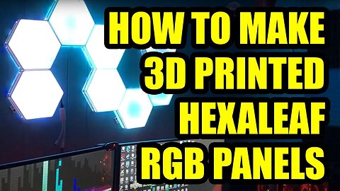 How to Make 3D Printed Hexaleaf (Nanoleaf) with RGB LED's (Smartphone or Alexa controllable)