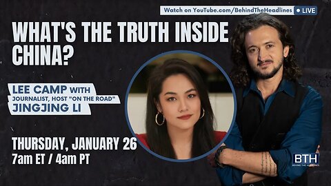 Lee Camp & Jingjing Li: You're Being Lied To About China