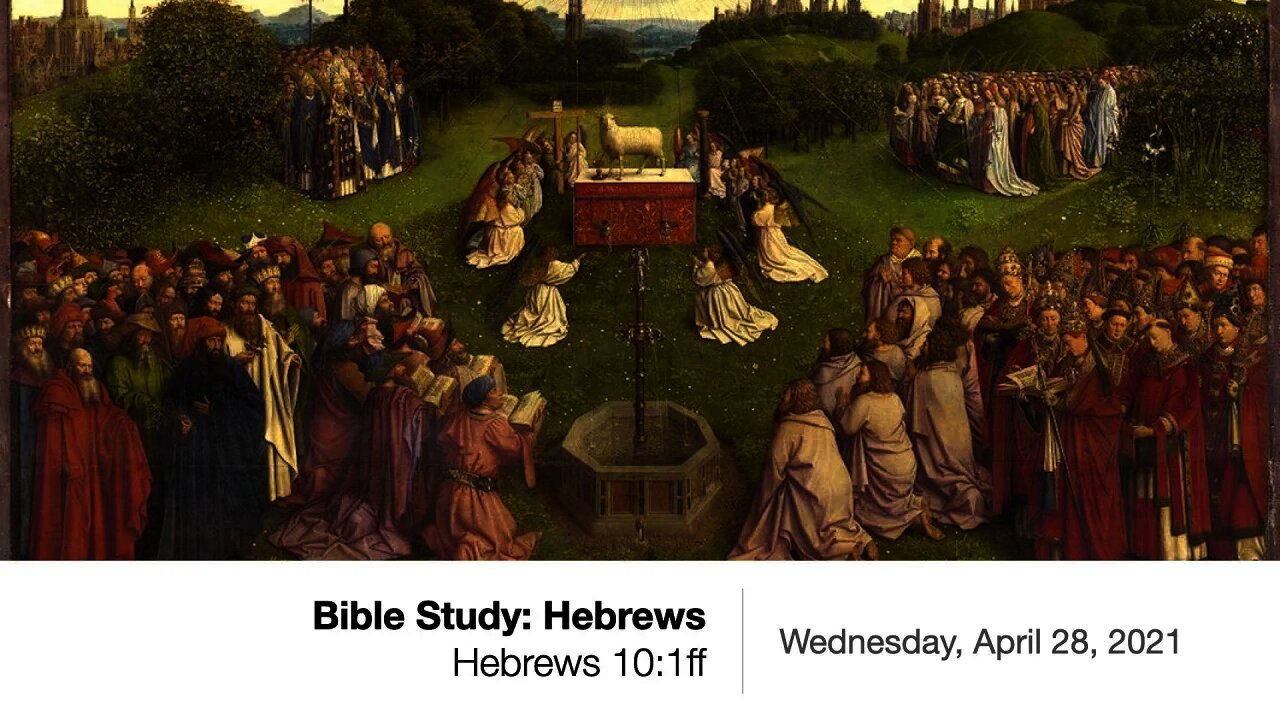 Bible Study: Hebrews -- Chapter 10:1-18