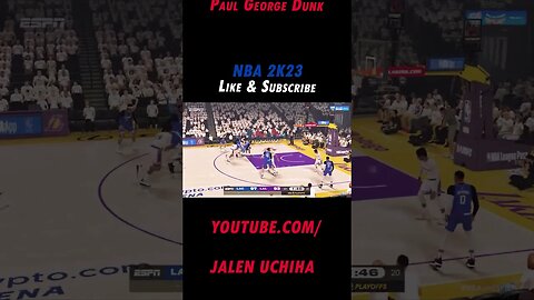 Paul George Dunk #2023 #nba #2k23 #paul george #jalen uchiha #shorts