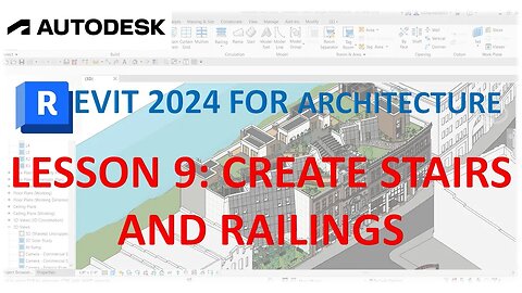 REVIT 2024 FOR ARCHITECTURE FOR BEGINNERS 9: CREATE STAIR AND RAILINGS