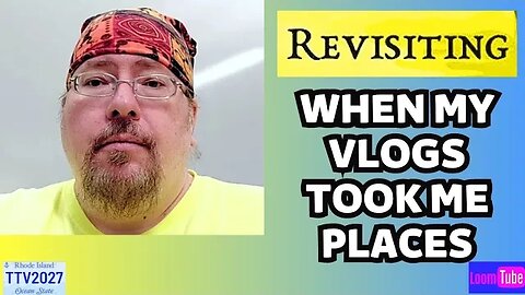 REVISITING WHEN MY VLOGS TOOK ME PLACES - 071123 TTV2027