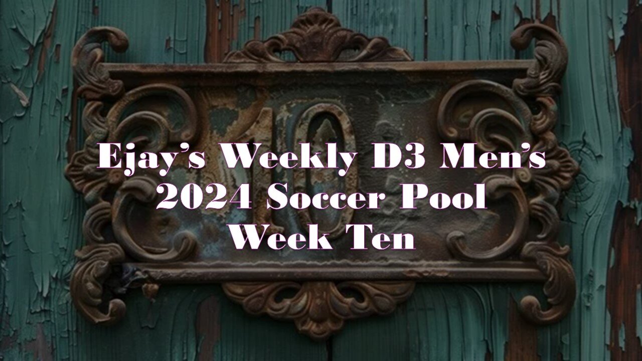 EJay’s Weekly Men’s D3 Pool - Week Ten