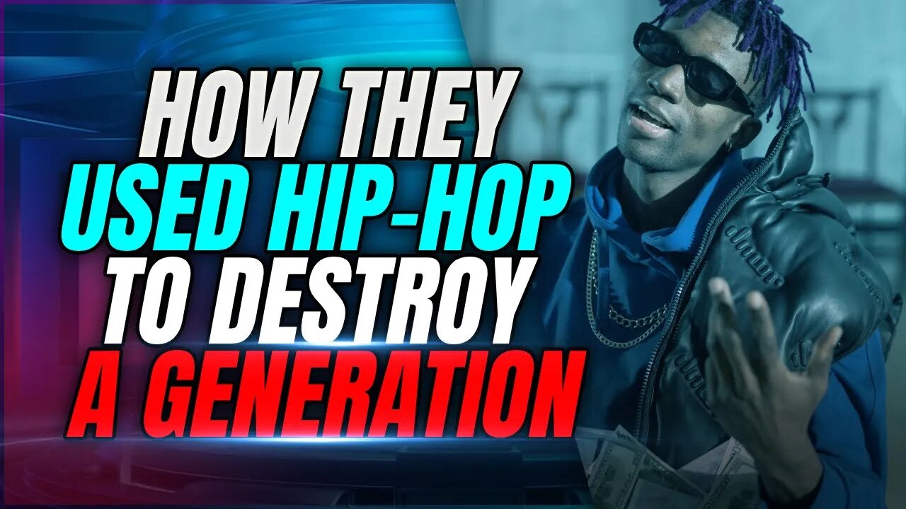 How They Used Hip-Hop Music To Destroy A Generation