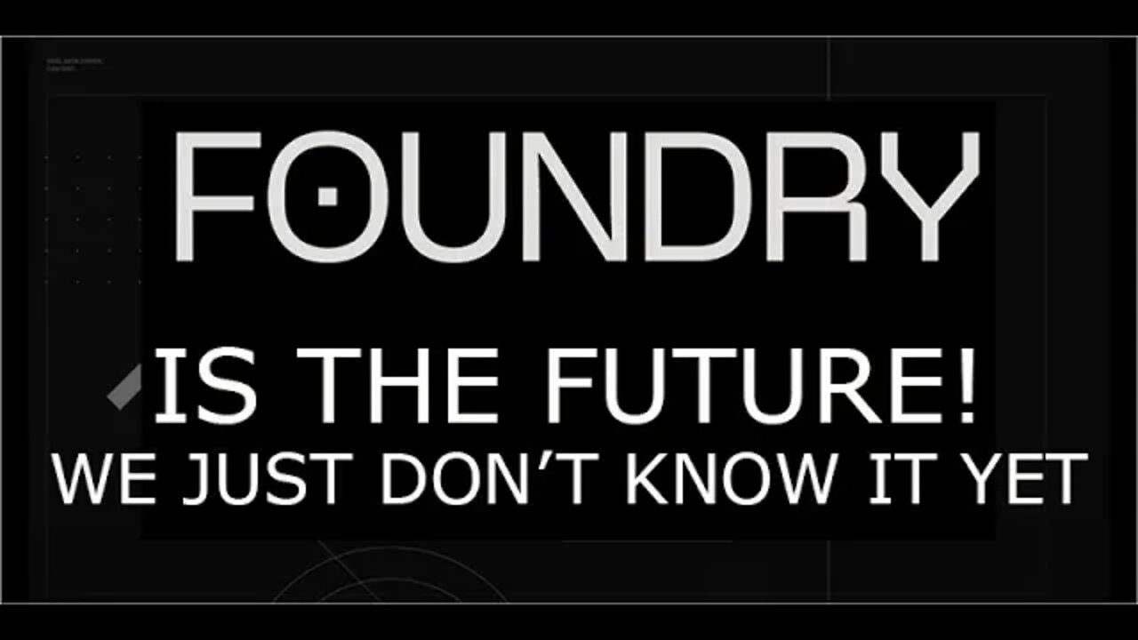 Foundry is the Future: We just don't know it yet.