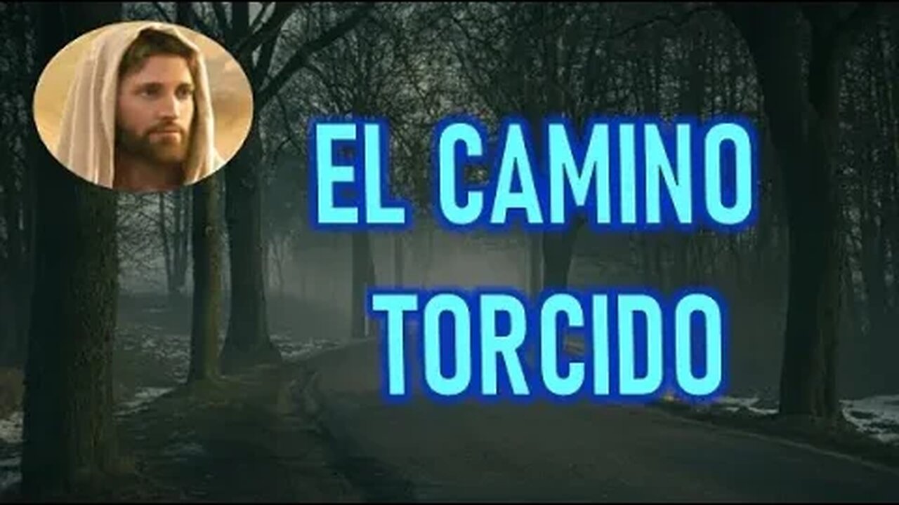 EL CAMINO TORCIDO - JESUCRISTO REY A DANIEL DE MARIA