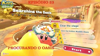 KIRBY FORGOTTEN LAND EP 23 PROCURANDO O OASIS