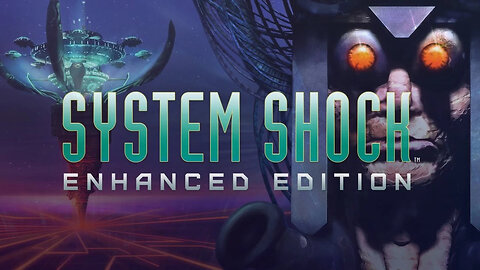 First Time Playing System Shock Redo