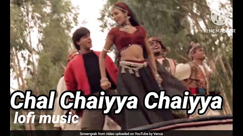 Chal Chaiyya Chaiyya lofi song