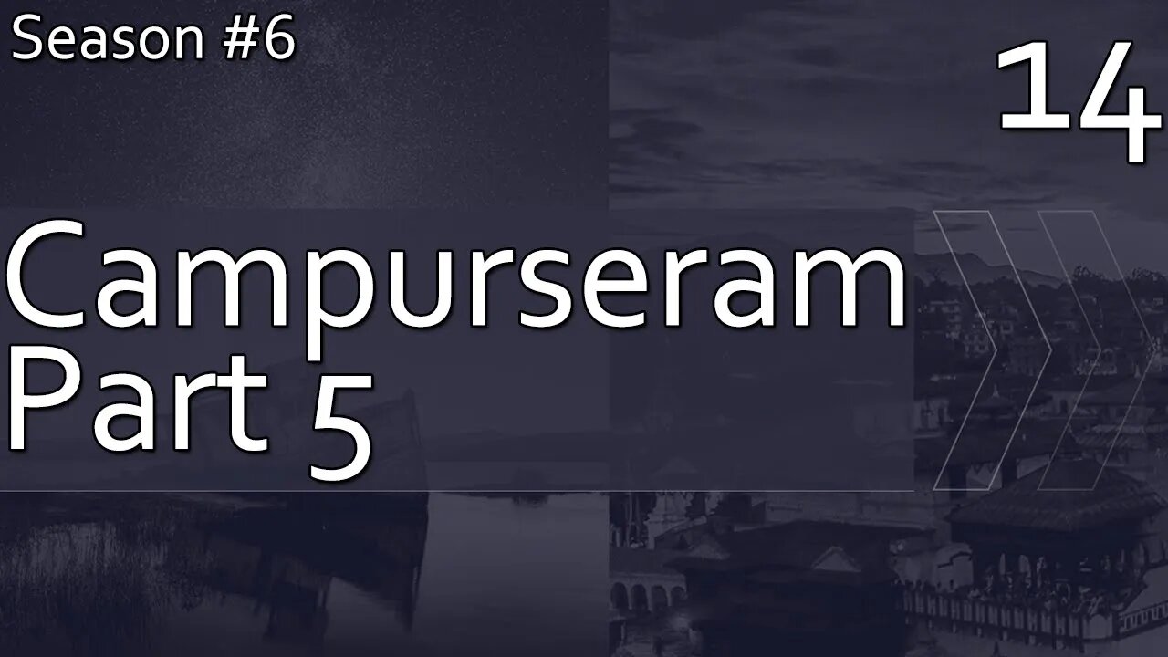 Campurseram Part 5 - Season 6, Episode 14