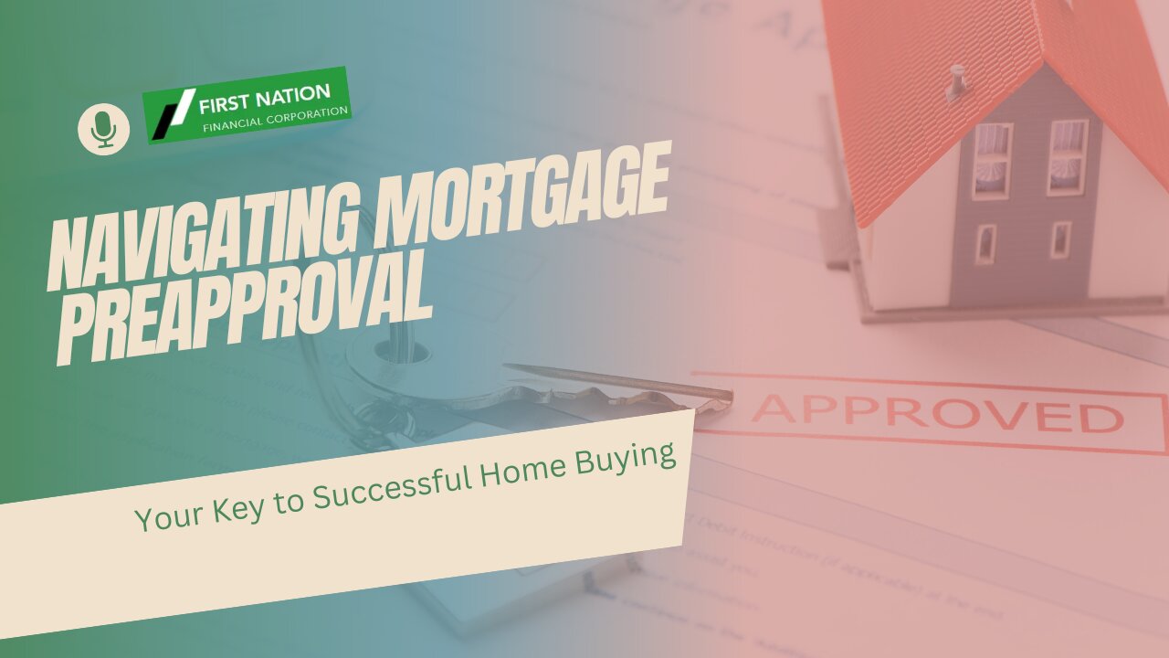 Navigating Mortgage Preapproval: Your Key to Successful Home Buying: 1 of 7