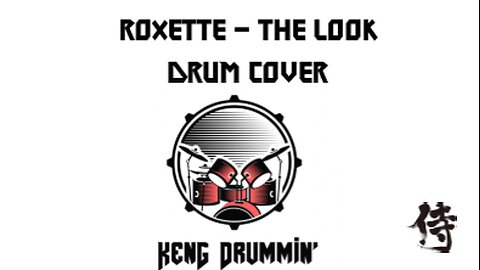Roxette - The Look Drum Cover KenG Samurai
