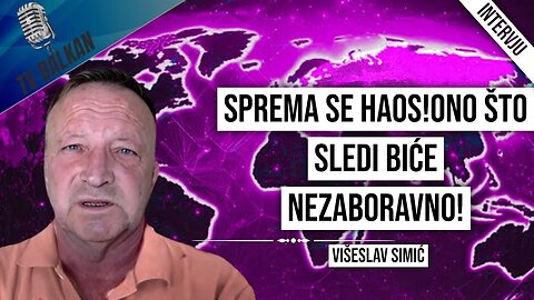 Viseslav Simić-Sprema se haos!Ono što sledi biće nezaboravno!(2.DEO)