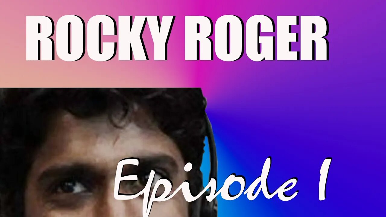 The Rocky Roger Scambait Episode One