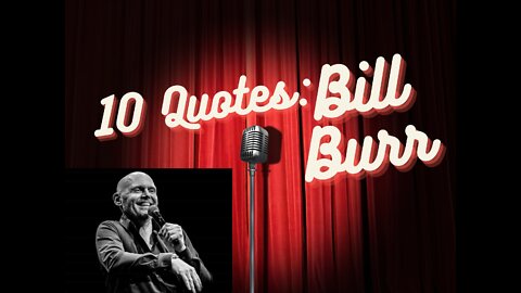 10 Quotes: Bill Burr