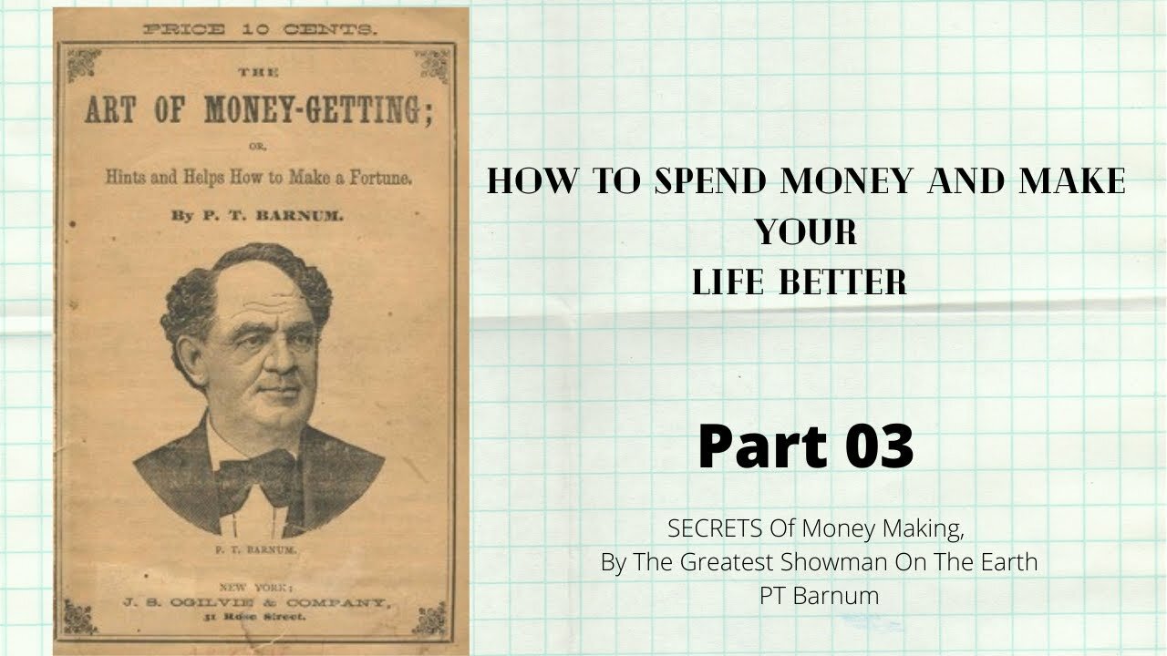 The art Of Money Getting by PT Barnum PART 03