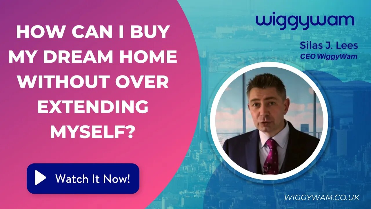 How can I buy my dream home without over extending myself?