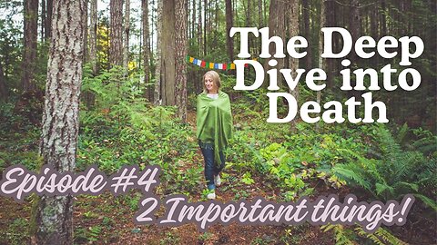 Deep Dive into Death- Episode 4 Two Important Things!