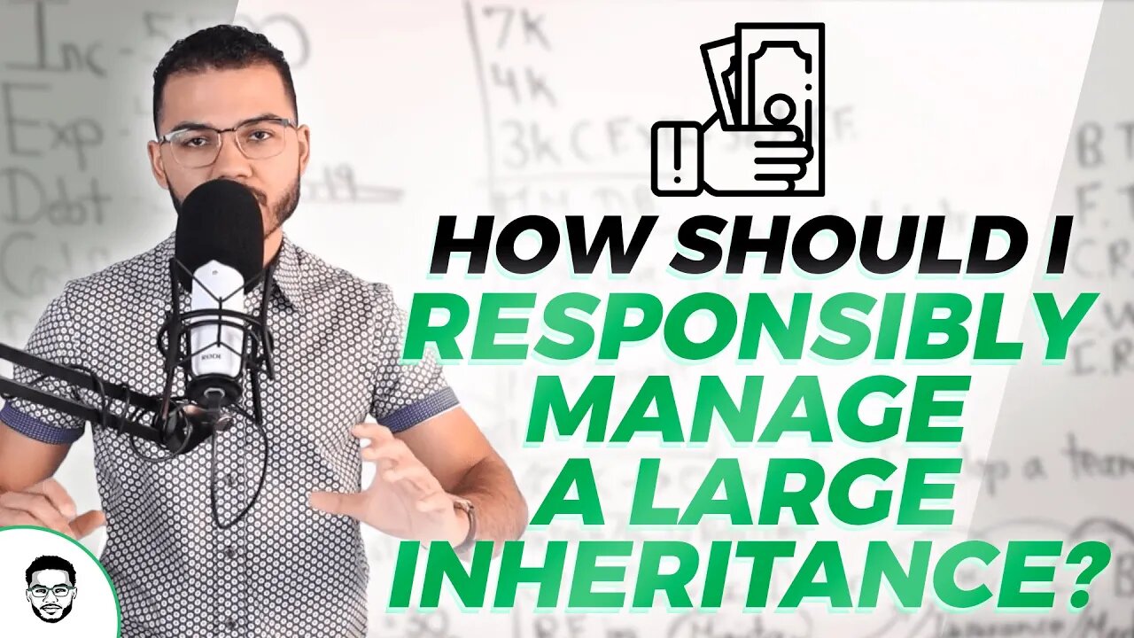 How Should I Responsibly Manage A Large Inheritance?
