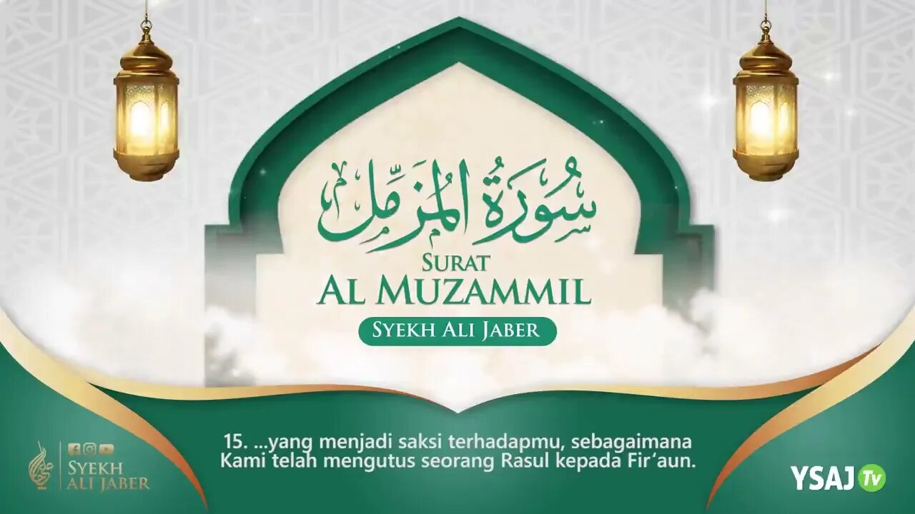 73 SURAT AL MUZAMMIL MUROTTAL QURAN SYEKH ALI JABER