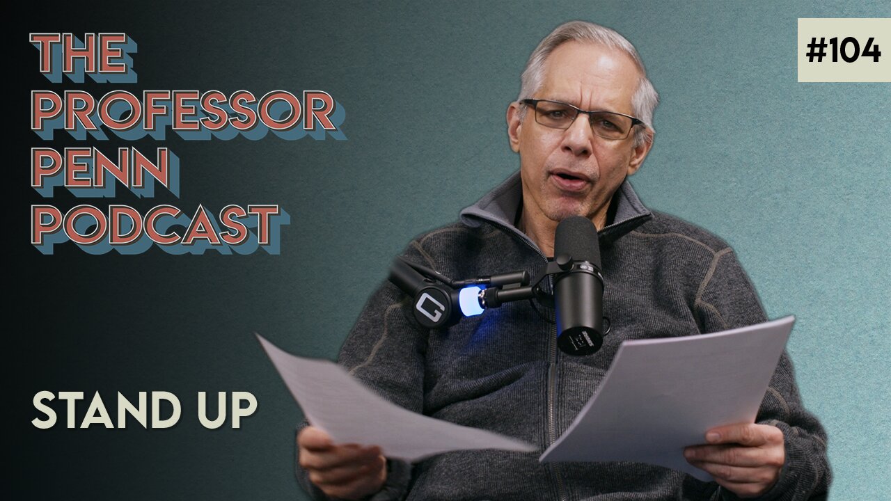 Stand Up with Professor Penn | EP104