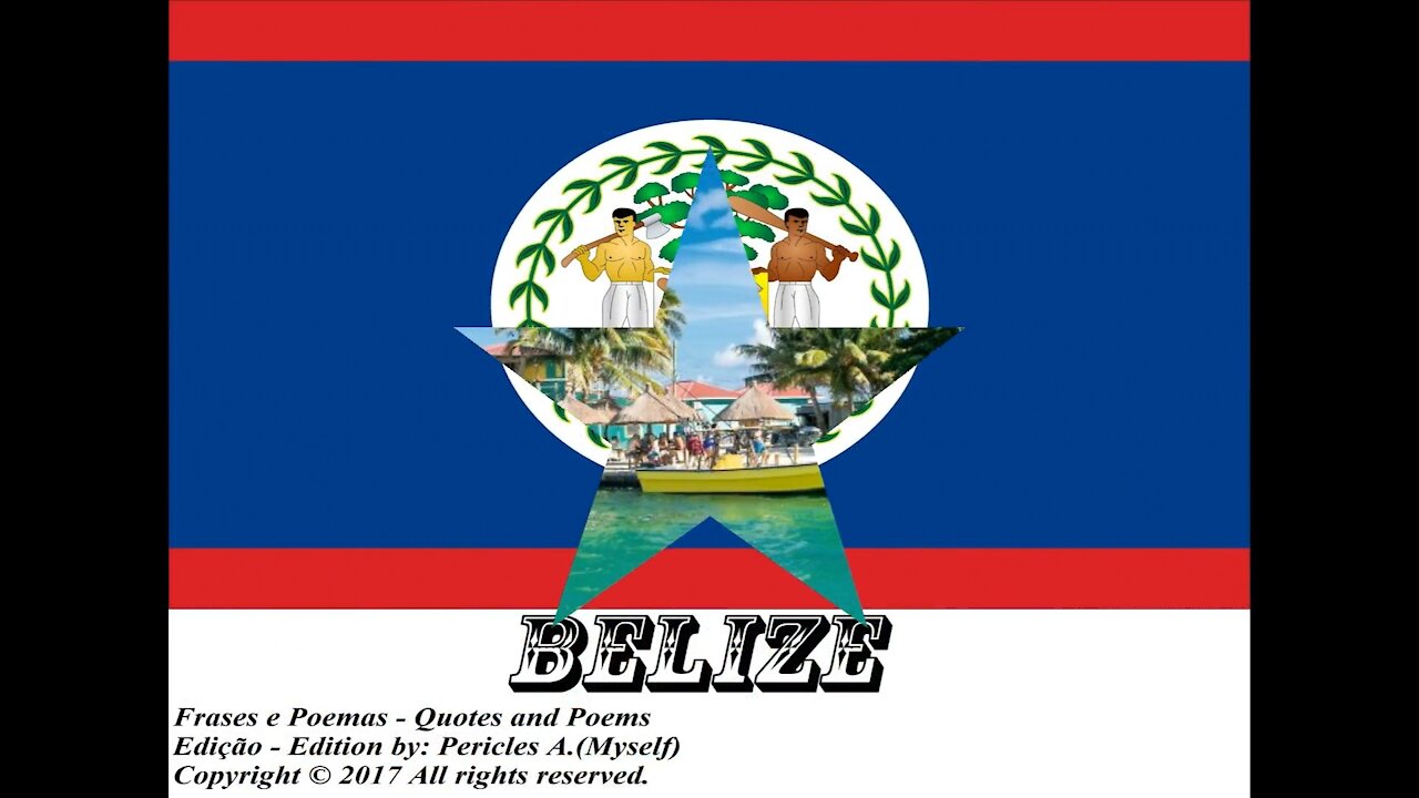 Bandeiras e fotos dos países do mundo: Belize [Frases e Poemas]