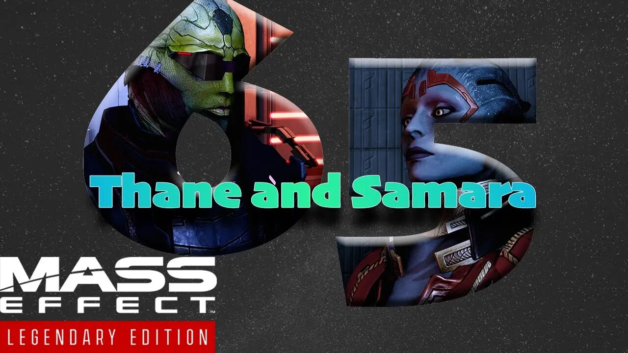 Thane and Samara [Mass Effect 2 (65) Lets Play]