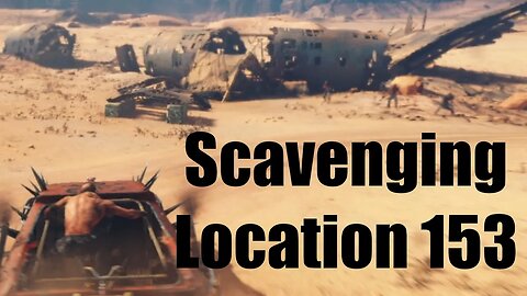 Mad Max Scavenging Location 153