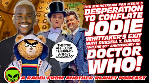 The Media's Desperation To Conflate Jodie Whittaker's Exit to The 60th Anniversary of Doctor Who!!!