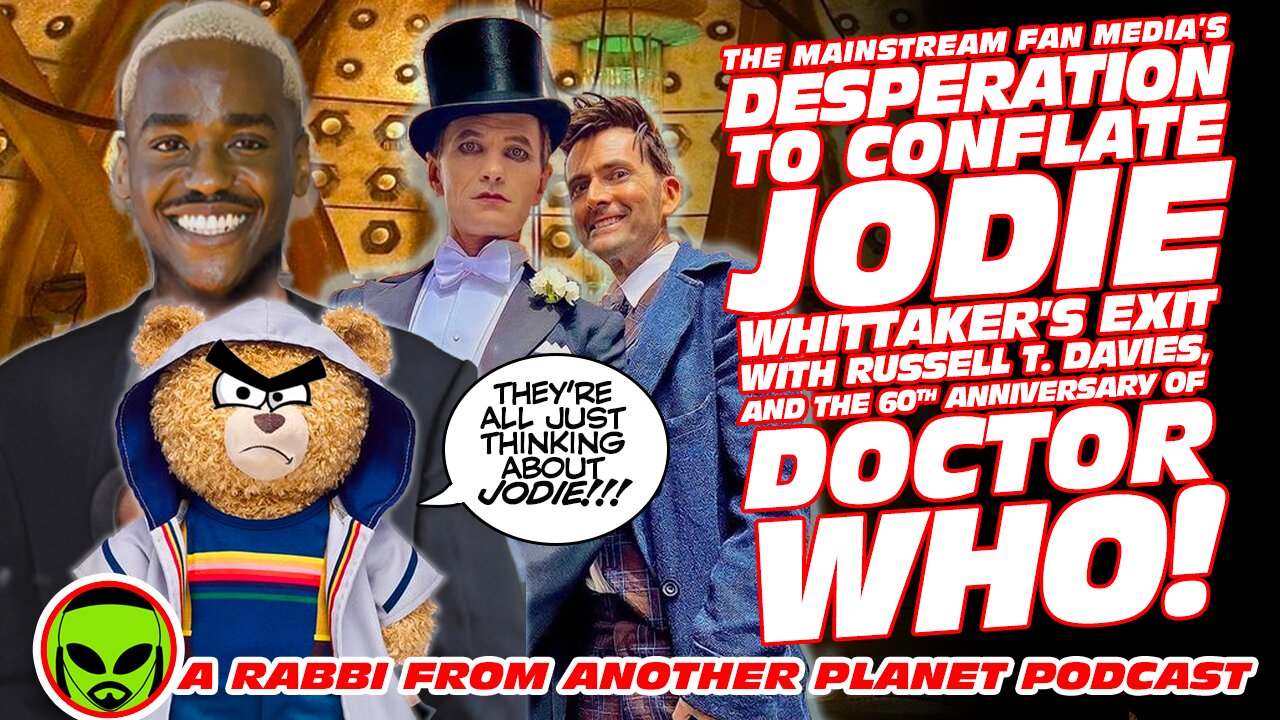 The Media's Desperation To Conflate Jodie Whittaker's Exit to The 60th Anniversary of Doctor Who!!!