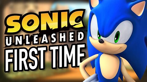 Sonic Unleashed For The First Time! (VOD)