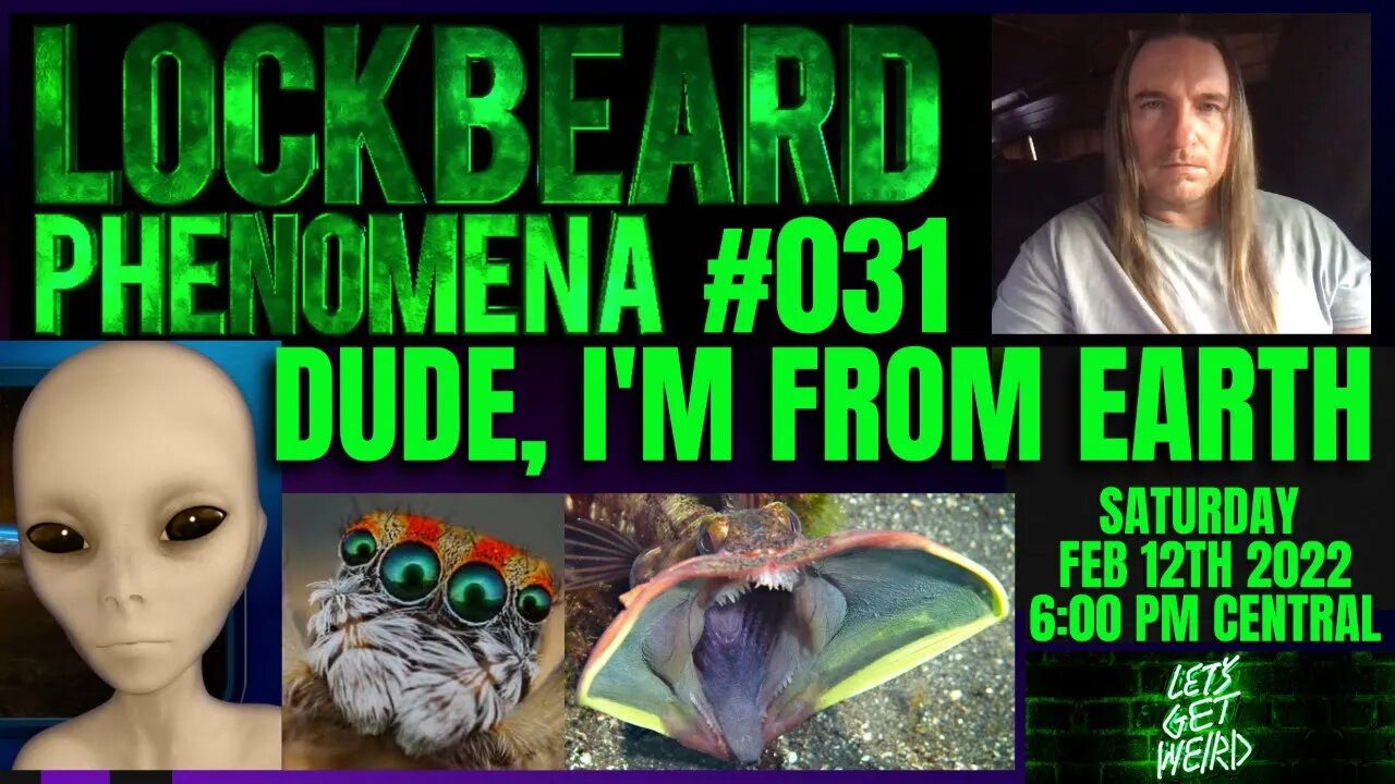 LOCKBEARD PHENOMENA #031. Dude, I'm From Earth