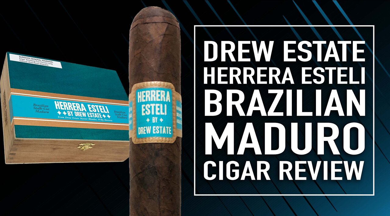 Drew Estate Herrera Esteli Brazilian Maduro Cigar Review