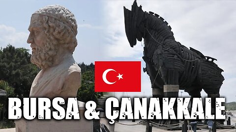 Busa & Çanakkale (Troja) Travel Vlog