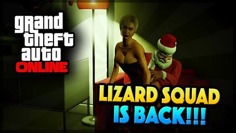 GTA 5 Online - LIZARD SQUAD IS BACK! (GTA 5 Gameplay)