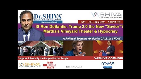 Dr.SHIVA CALL-IN: IS Ron DeSantis, Trump 2.0 the New “Savior”?