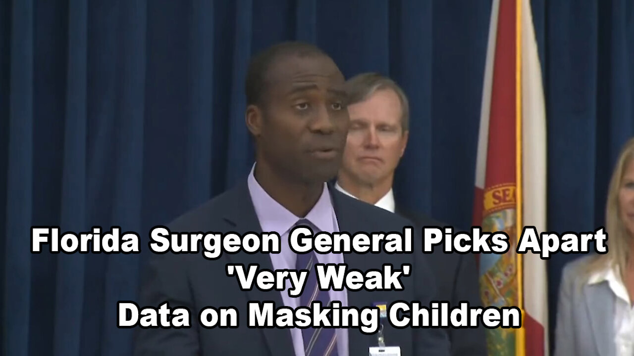 Florida Surgeon General Picks Apart 'Very Weak' Data on Masking Children