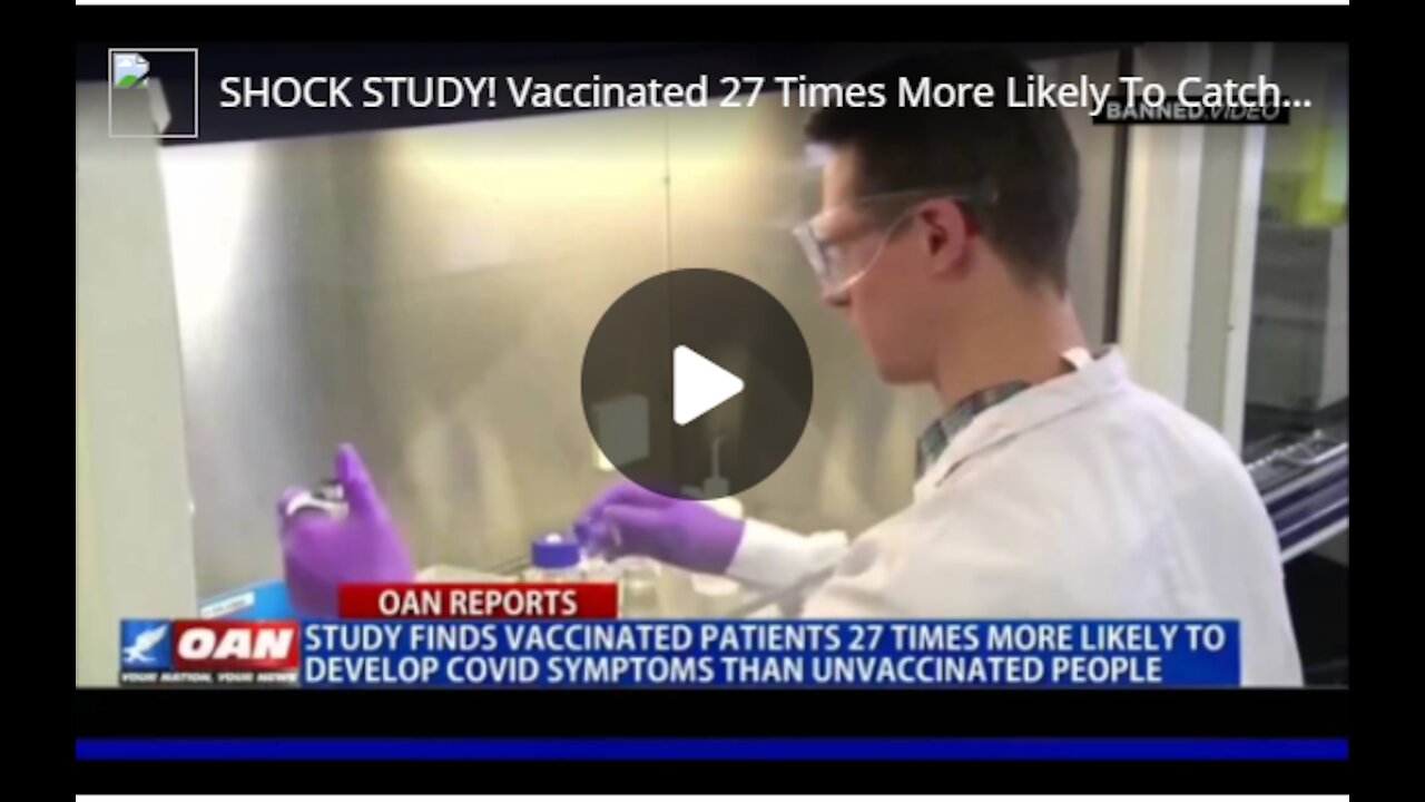 Shock Study: Vaccinated 27 Times More Likely To Catch Covid